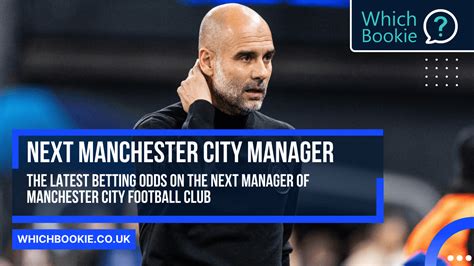 next man city manager odds|Next Manchester City Manager Odds » Which Bookie.